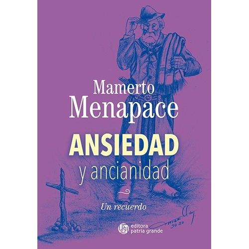 Ansiedad Y Ancianidad - Menapace, Mamerto