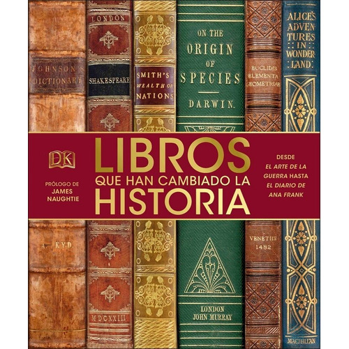 Libros Que Han Cambiado La Historia, De Varios Autores. Editorial Dk, Tapa Dura En Español