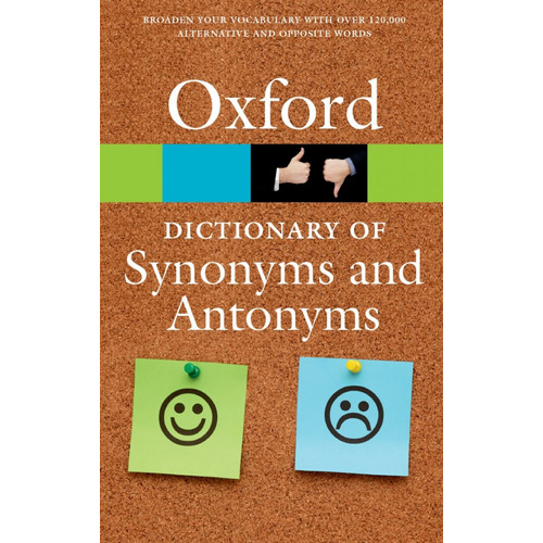 The Oxford Dictionary Of Synonyms And Antonyms - Oxford D...