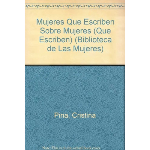 Mujeres Que Escriben Sobre Mujeres (Que Escriben) Ii, de Sin . Editorial Biblos, tapa blanda en español