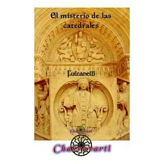 El Misterio De Las Catedrales - Fulcanelli (alquimia)