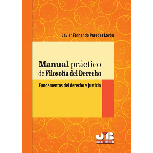 Manual Práctico De Filosofía Del Derecho. - Javier Fernan...