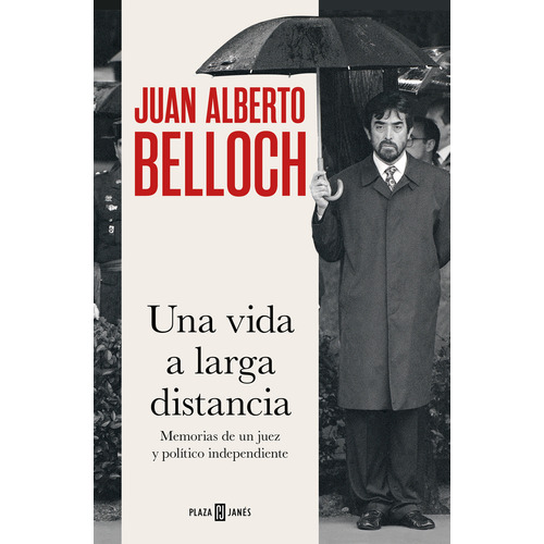 Una Vida A Larga Distancia, De Belloch, Juan Alberto., Vol. 0. Editorial Plaza & Janes, Tapa Dura En Español, 2023