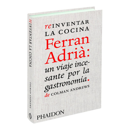 Libro Esp Reinventar La Comida Ferran Adria: El Hombre Q