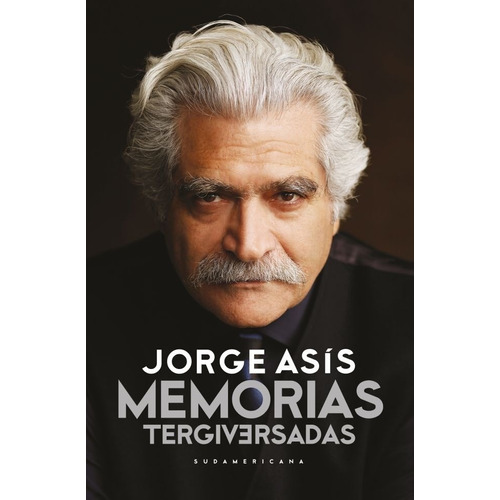 Memorias Tergiversadas - Jorge Asis