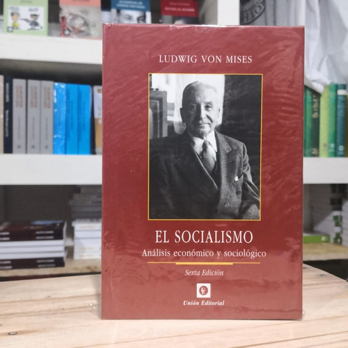 El Socialismo (tapa Dura) - L Von Mises - Unión Editorial