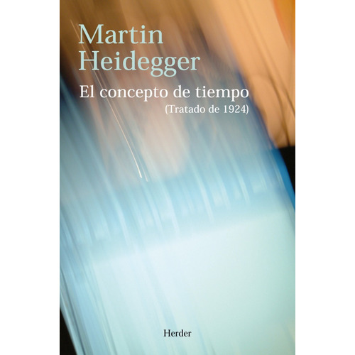 El Concepto De Tiempo - Heidegger, Martin
