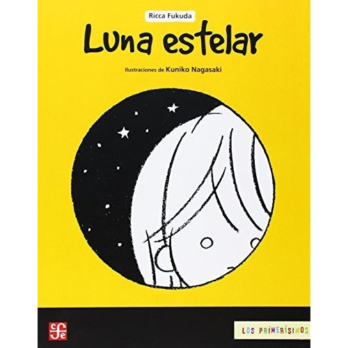 Luna Estelar, De Fukuda, Ricca. Editorial Fondo De Cultura Económica, Tapa Blanda En Español, 2007