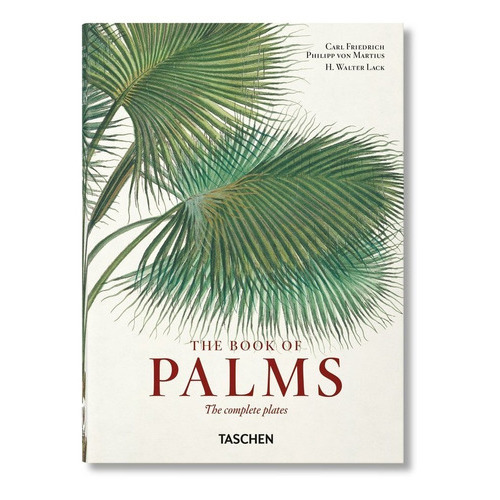 von Martius. El libro de las palmeras. 40th Ed., de Lack, H. Walter. Editorial Taschen, tapa dura en español