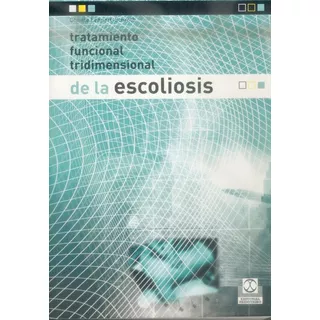 Tratamiento Funcional Tridimensional De La Escoliosis, De Lehnert-schroth, Christa. Editorial Paidotribo, Tapa Pasta Blanda, Edición 1 En Español, 2004