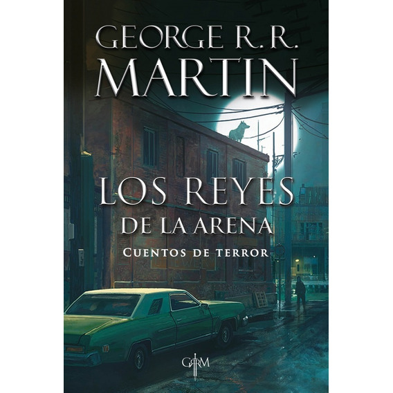 Los Reyes De La Arena - George R. R. Martin