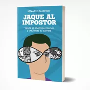 Jaque Al Impostor De Ignacio Nabhen