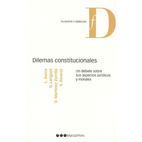 Dilemas Constitucionales, De Zucca, Lorenzo. Editorial Marcial Pons, Tapa Blanda, Edición 1 En Español, 2011