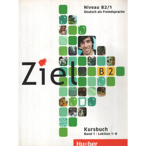 Ziel B2 Band 1 - Kursbuch - Lektion 1-8, de No Aplica. Editorial Hueber, tapa blanda en alemán, 2008