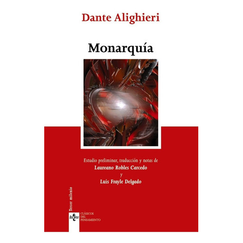 De La Monarquia - Dante Alighieri, De Dante Alighieri., Vol. 0. Editorial Tecnos, Tapa Blanda En Español, 1