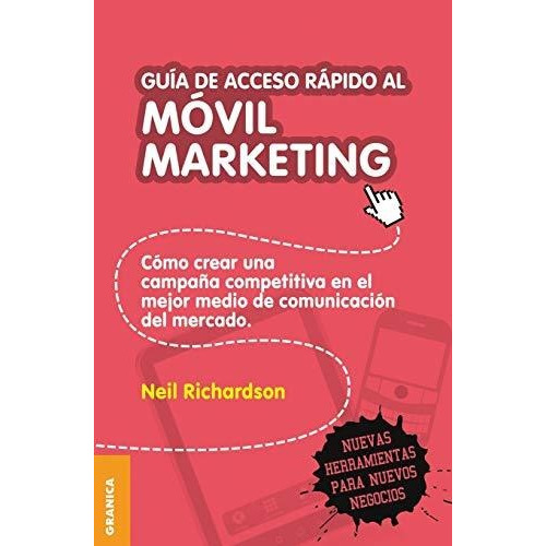 Libro Guia De Acceso Rapido Al Movil Marketing De Neil Richa