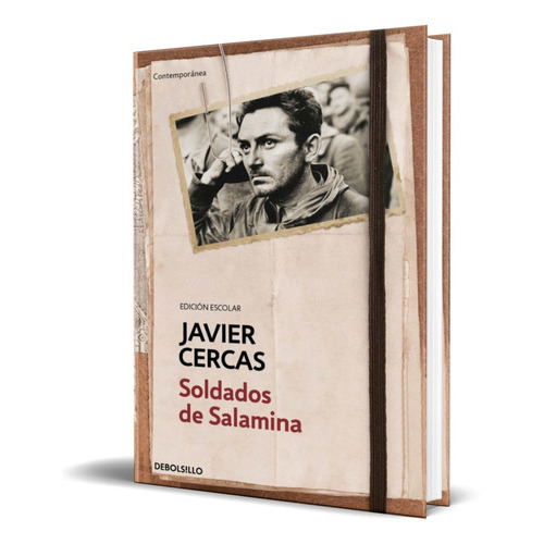 Soldados De Salamina, De Javier Cercas. Editorial Debolsillo, Tapa Blanda En Español, 2020