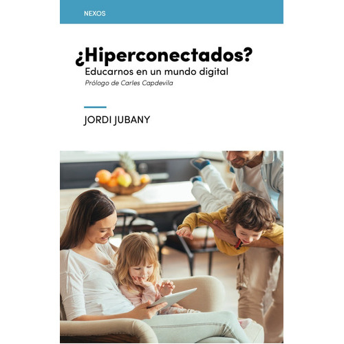 Hiperconectados, De Jordi Jubany. Editorial Lectio, Tapa Blanda, Edición 1 En Español, 2017