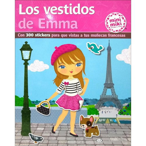 Los Vestidos De Emma Mini Miki - Libro Con Stickers V&r 