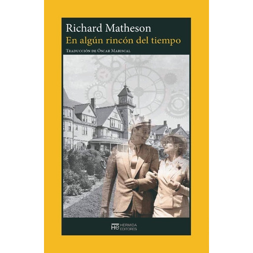 En ALGún Rincón Del Tiempo, De Richard Matheson., Vol. 1. Editorial Hermida Editores, Tapa Blanda, Edición 2023 En Español, 1