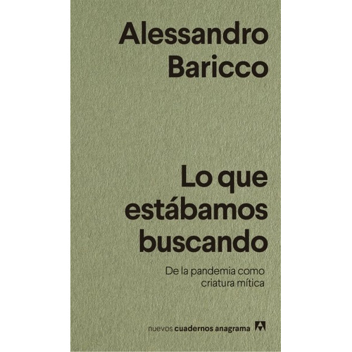 Libro Lo Que Estabamos Buscando De Alessandro Baricco
