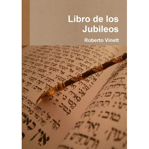 Libro De Los Jubileos, De Roberto Vinnet. Editorial Lulu, Tapa Blanda En Español, 2014