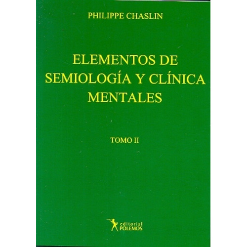 Elementos De Semiologia Y Clinica Mentales Tomo Ii - Chaslin