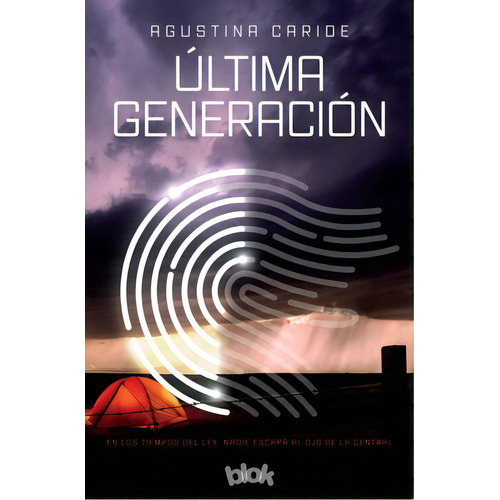 Ultima Generacion, De Agustina Caride. Editorial Ediciones B, Tapa Blanda En Español