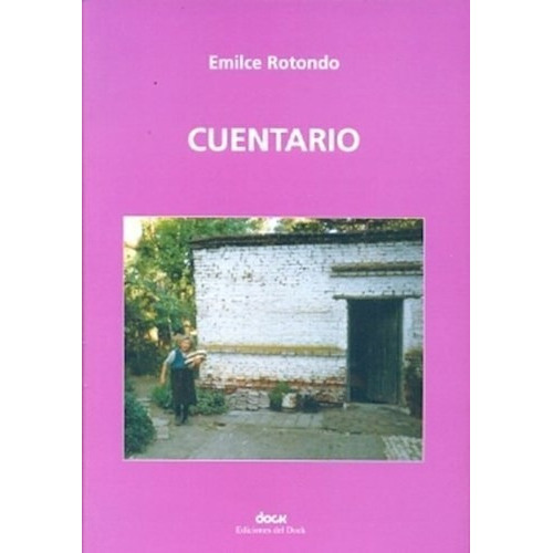 Cuentario, De Rotondo E., Vol. 1. Editorial Ediciones Del Dock, Tapa Blanda En Español