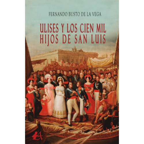 Ulises Y Los Cien Mil Hijos De San Luis, De Fernando Busto De La Vega. Editorial Adarve, Tapa Blanda En Español, 2021