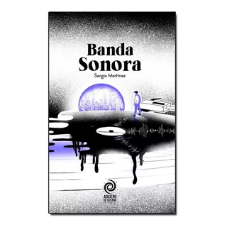 Libro Banda Sonora De Sergio Martínez Ed. Agujero De Gusano