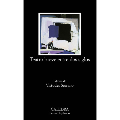 Teatro Breve Entre Dos Siglos, De Aa. Vv. Editorial Cátedra En Español