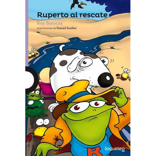 Ruperto Al Rescate - Loqueleo Morada, de Berocay, Roy. Editorial SANTILLANA, tapa blanda en español, 2015