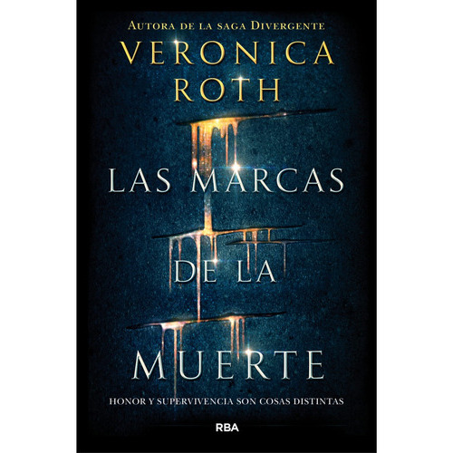 Las Marcas De La Muerte, De Verónica Roth. Editorial Rba Molino, Tapa Blanda En Español, 2017