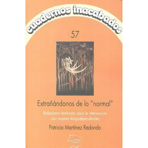 Extraãâ±ãâ¡ndonos De Lo Normal, De Martinez Redondo, Patricia. Editorial Horas Y Horas En Español