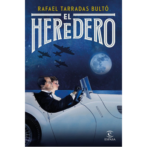 El Heredero, De Tarradas Bultó, Rafael. Editorial Espasa, Tapa Dura En Español