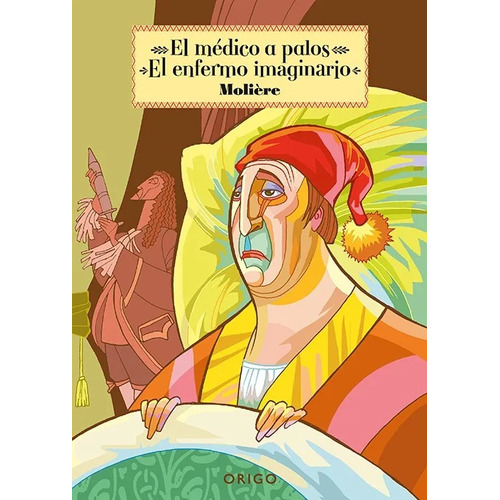 El Medico A Palos & El Enfermo Imaginario / Moliere