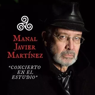 Javier Martinez Manal Concierto En El Estudio Cd