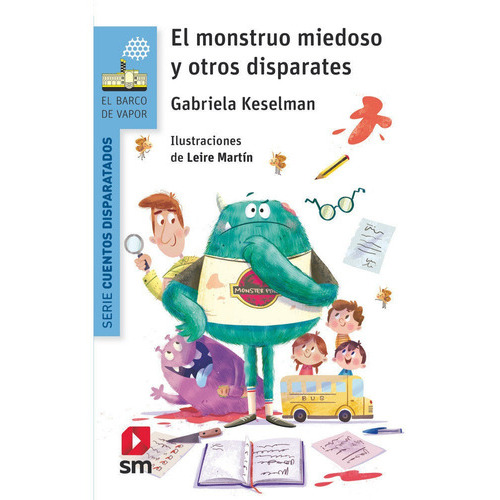 El Monstruo Miedoso Y Otros Disparates, De Keselman, Gabriela. Editorial Ediciones Sm, Tapa Blanda En Español