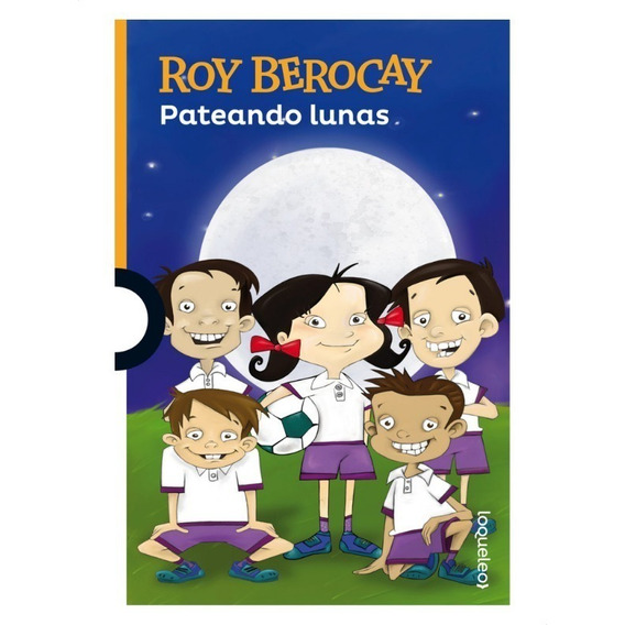 Pateando Lunas - Roy Berocay