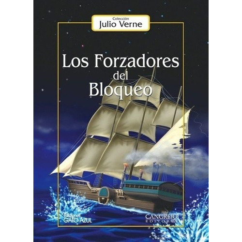 Los Forzadores Del Bloqueo - Jules Verne, de Jules Verne. Editorial Cangrejo Editores en español