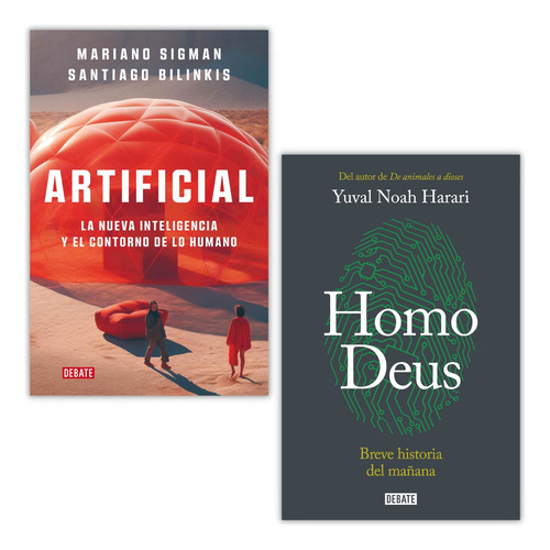 Artificial Y Homo Deus, De Mariano Sigman Y Santiago Bilinkis; Yuval Noah Harari. Editorial Debate, Tapa Blanda En Español, 2023