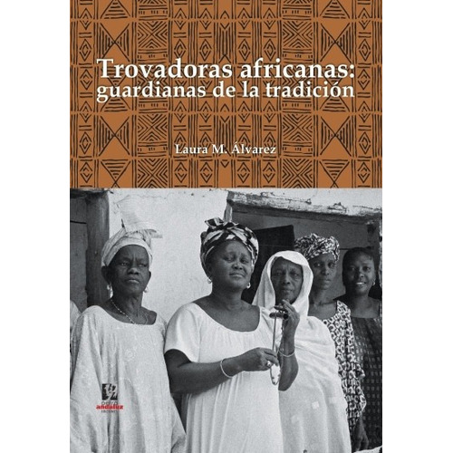Trovadoras Africanas - Laura M. Álvarez
