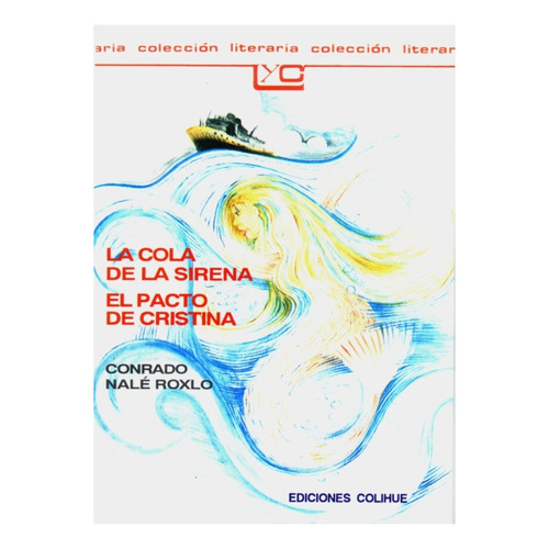 La Cola De La Sirena - El Pacto De Cristina - Leer Y Crear C