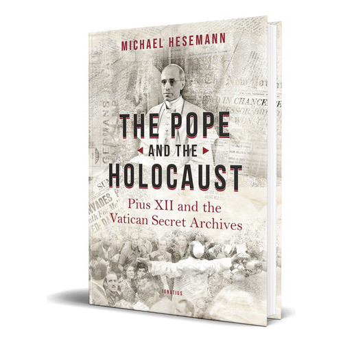 The Pope And The Holocaust, De Michael Hesemann. Editorial Ignatius Press, Tapa Blanda En Inglés, 2022