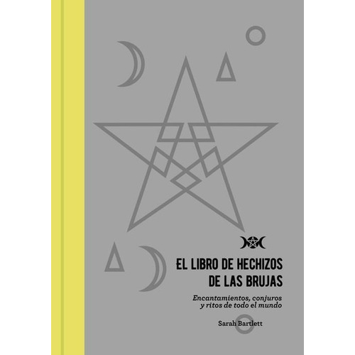 EL LIBRO DE LOS HECHIZOS DE LAS BRUJAS, de SARAH BARTLETT. Editorial OBERON, tapa dura en español, 2019