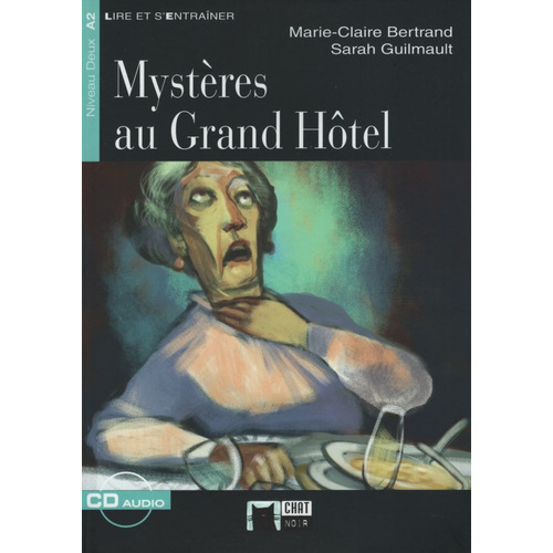 Mysteres Au Grand Hotel + Audio Cd - Lire Et S'entrainer 2 A