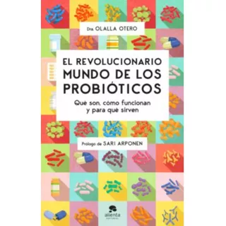 Libro Revolucionario Mundo De Los Probióticos - Olalla Otero
