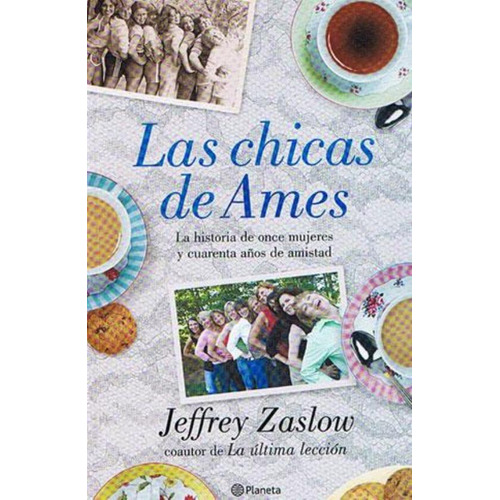 Chicas De Ames, Las, De Zaslow, Jeffrey. Editorial Planeta, Tapa Tapa Blanda En Español