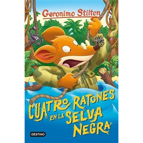 Cuatro Ratones En La Selva Negra - Geronimo Stilton